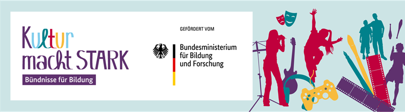 Förderhinweis: Kultur macht stark. Bündnisse für Bildung, gefördert vom Bundesministerium für Bildung und Forschung